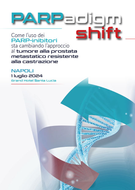 PARPadigm shift Come l’uso dei PARP-inibitori sta cambiando l’approccio al tumore alla prostata metastatico resistente alla castrazione - Napoli, 01 Luglio 2024